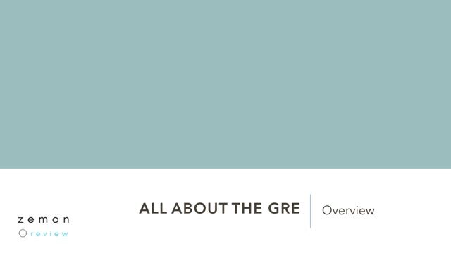 GRE Overview