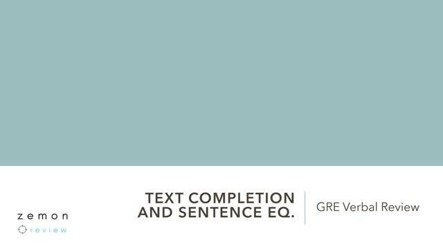 Review Hard Text Completion & Sentence Equivalence